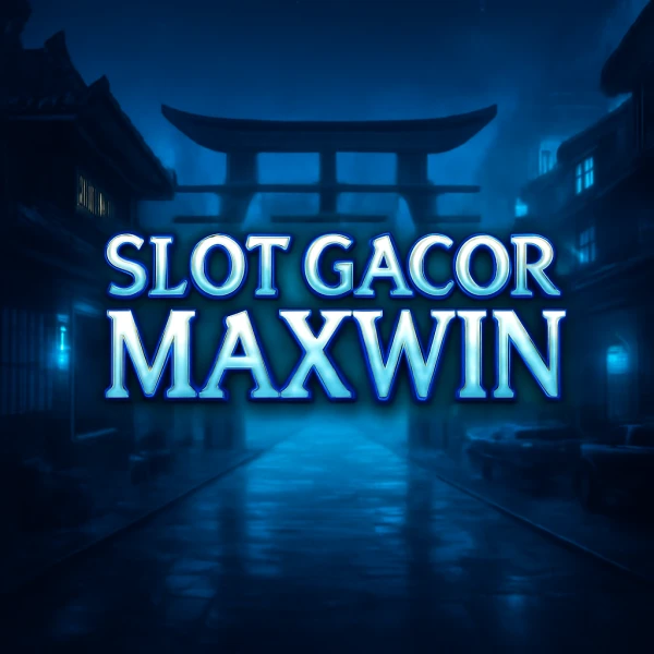 SLOT GACOR MAXWIN